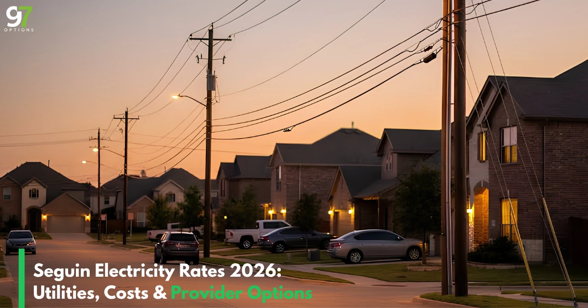 Seguin Electricity Rates 2026: Utilities, Costs & Provider Options