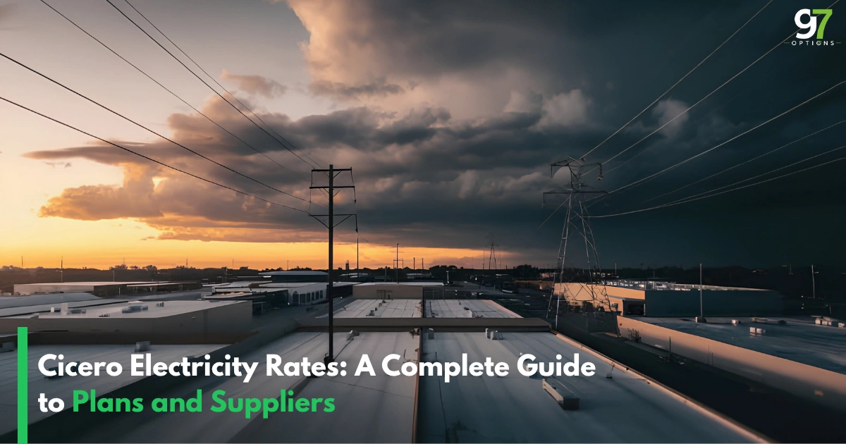 Cicero Electricity Rates: A Complete Guide to Plans and Suppliers